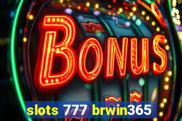 slots 777 brwin365